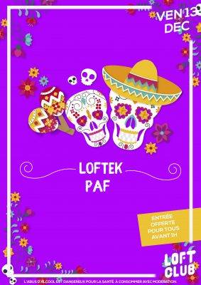 LOFTEK PAF la soirée mexicain du vendredi 13 décembre 2019, du Loft Club Lyon