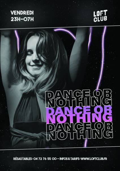 DANCING OR NOTHING la soirée du vendredi 11 mars au LOFT CLUB LYON !