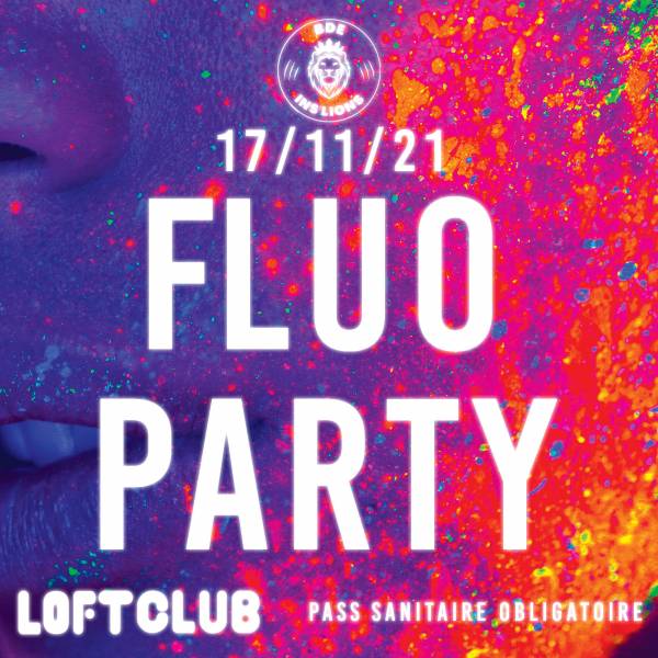 Fluo Party mercredi 17 novembre 2021 avec le BDE BDE INS'LIONS au Loft Club Lyon