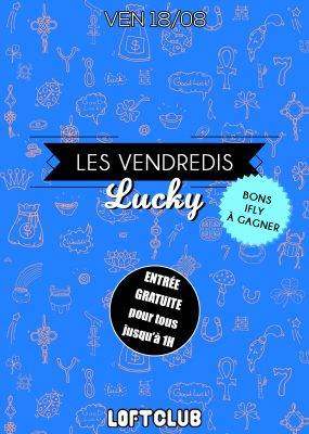 LES VENDREDIS LUCKY - Bon Ifly à gagner au Loft Club Lyon